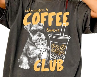 Schnauzer Coffee Lovers Shirt, Funny Mini Schnauzer Dog Tee, Schnauzer Mom Gift, Schnauzer Owner T-Shirt, Schnauzer shirt, Schnauzer Gifts