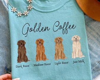 Golden Retriever Coffee Shirt Comfort Colors, Dog Mom Mama Shirt, Golden Dog Gift Dog Tee Funny Golden Retriever Shirt Sweatshirt Dog Person
