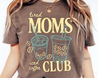 Tired Moms Club Shirt Comfort Colors, Coffee Lover Gift For Mama, Motherhood Shirt, Mom Gift Idea,  Overstimulated Moms Tee Mothers Day Gift
