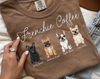 French Bulldog Shirt, Frenchie Coffee Lover Tee, Funny Dog Mom Gift, Bulldog Dad Shirt, Comfort Colors Frenchie Graphic Tee, Dog Meme Shirt