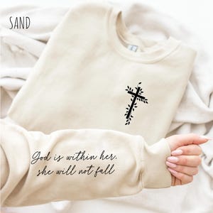 God is Within Her Sweatshirt with Quote on Sleeve, Cross Sweatshirt, Faith Based Tee, Jesus Lover Gift, Church Group Shirt, Religious Tee