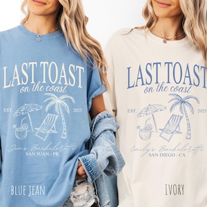 Last Toast on the Coast Bachelorette Shirt, Coastal Bach Party Tee, Custom Bachelorette Trip Shirt, Nautical Bride Shirt, Bridal Party Gifts