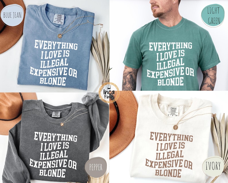 Pu&ograve; includere: Quattro magliette e felpe in blu jeans, verde chiaro, pepe e avorio. Ogni capo presenta la scritta "EVERYTHING I LOVE IS ILLEGAL EXPENSIVE OR BLONDE" in lettere bianche. Alcuni hanno una collana d'oro.