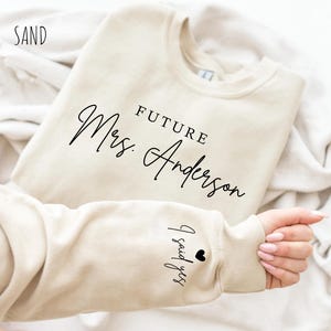 Custom Future Mrs Sweatshirt, Personalized Fiancee Hoodie, I Said Yes Outfit, Bride To Be Gift, Engagement Sweatshirt, Bridal Shower Tee