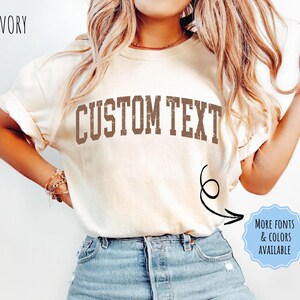 Custom Text Shirt, Personalized Comfort Colors Tee, Custom Oversized Shirt, College Font T-Shirt, Custom Gift, Your Text Here Shirt