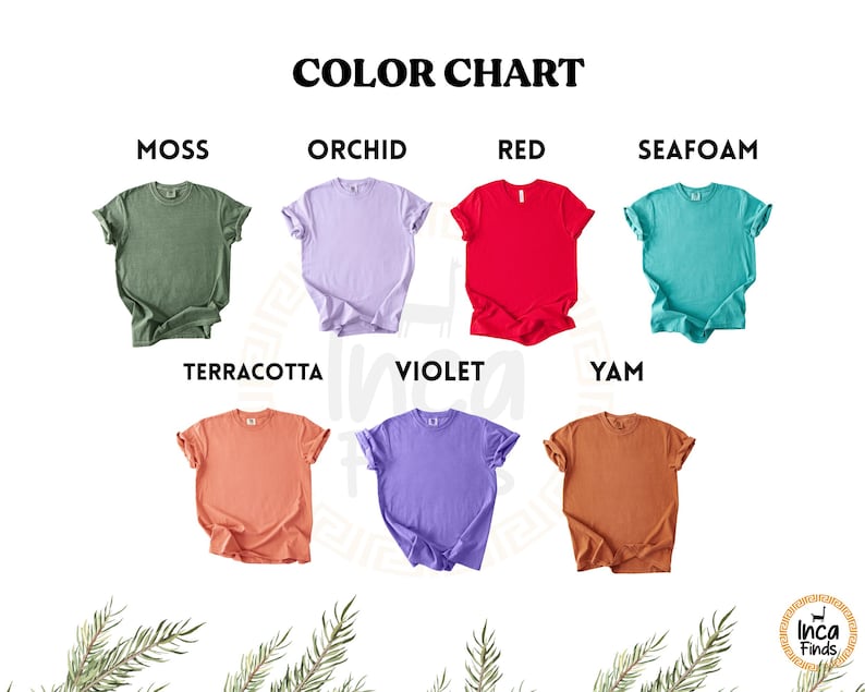 May include: Color chart featuring seven t-shirts in various colors: moss, orchid, red, seafoam, terracotta, violet, and yam. The text "COLOR CHART" is at the top. The brand logo "Inca Finds" is in the bottom right corner.