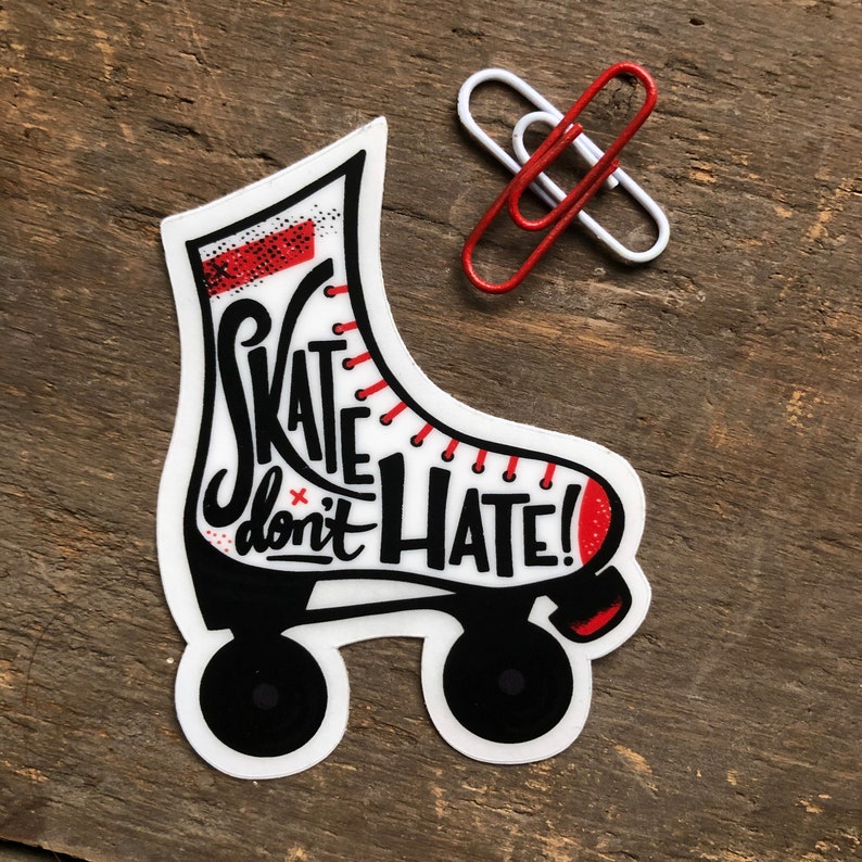 Skate Don't Hate Roller Skate Vinyl Sticker Etsy