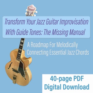 Puede incluir: Una guitarra eléctrica de cuerpo hueco de color marrón con una golpeador dorado y un logotipo Ibanez negro en la pala. La guitarra está sobre un fondo azul claro con el texto "Transform Your Jazz Guitar Improvisation With Guide Tones: The Missing Manual" y "A Roadmap For Melodically Connecting Essential Jazz Chords". El texto "40-page PDF Digital Download" también está en la imagen.