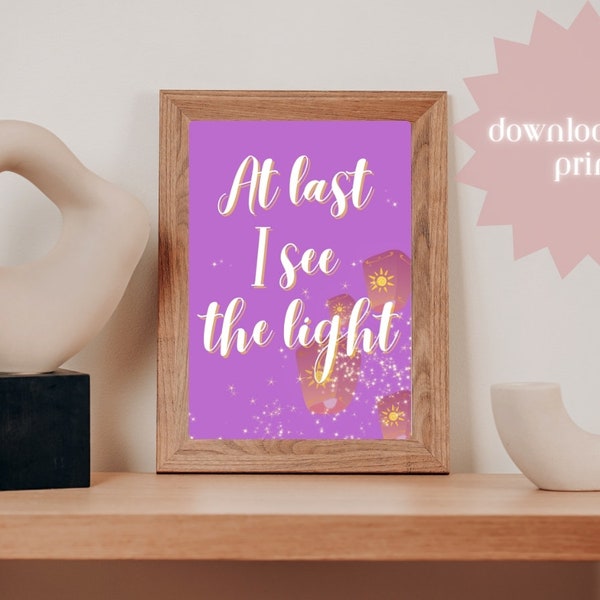 At last I see the light, Tangled lantern quote wall art, Rapunzel, park inspired print, walt inspired quote,