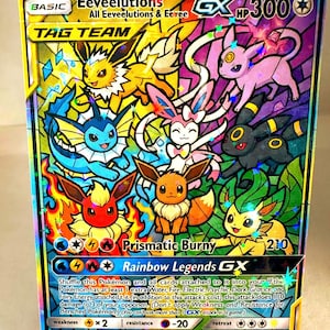 May include: A holographic Eeveelutions Tag Team GX trading card featuring Eevee, Vaporeon, Jolteon, Flareon, Espeon, Umbreon, Leafeon, Glaceon, and Sylveon in a stained-glass style illustration with 300 HP and the text Prismatic Burny and Rainbow Legends GX.