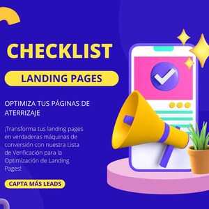 May include: A digital marketing graphic with the text "CHECKLIST LANDING PAGES" in yellow and white. A smartphone with a checkmark icon, a megaphone, and a small potted plant are also featured. The background is a gradient of blue and purple.