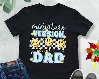 Miniature Version Of My Dad Shirt, Retro Kids Shirt, Funny Toddler T-Shirt, Fathers Day Shirt,Funny Kid Shirt,Dad And Son Shirt,Matching Tee