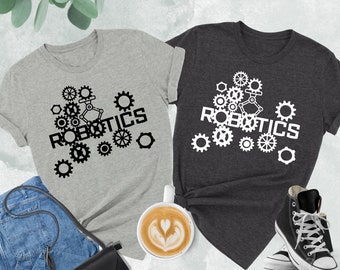 Robotics Gears Shirt, Robotics Lover Gift, Robotics Engineers Shirt, Robotics Shirt, Robot Builder Shirt, Robot Shirt, Gift for Engineer