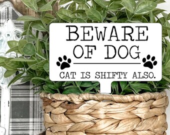 Funny 'Beware of Dog, Cat is Shifty' Metal Yard Sign