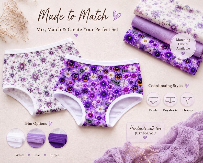 May include: Two pairs of floral print underwear with white trim, alongside coordinating fabric swatches and trim options. The text "Made to Match" and "Mix, Match & Create Your Perfect Set" are visible. The available styles are briefs, boyshorts, and thongs.