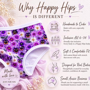 May include: Purple floral print underwear with white trim. The text "Why Happy Hips is Different" is at the top. Additional text includes "Handmade to Order", "Inclusive AU 6-34", "Soft & Comfortable Fit", "Designed for Real Bodies", and "Small Aussie Business".