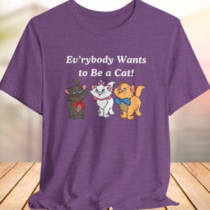 Everybody Wants To Be a Cat Shirt Disney