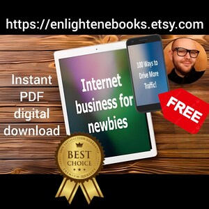 Könnte beinhalten: Ein weißes Tablet mit dem Text "Internet business for newbies" auf dem Bildschirm. Ein goldenes Siegel mit dem Text "Best Choice" befindet sich in der linken unteren Ecke des Bildes. Ein schwarzes Smartphone mit dem Text "100 Ways to Drive More Traffic!" befindet sich in der rechten oberen Ecke des Bildes. Ein rotes Etikett mit dem Text "FREE" befindet sich in der rechten unteren Ecke des Bildes.