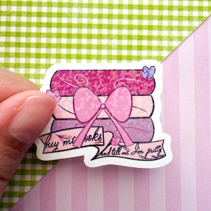 Books Sticker, Buy Me Books and Tell Me I’m Pretty Sticker, Kindle Sticker, Bookish Sticker, Kindle Case Decor, Book Lover, Gift for Readers