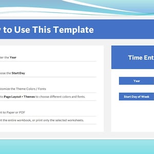 Puede incluir: Una plantilla digital con instrucciones. El encabezado azul dice "How to Use This Template". Los pasos incluyen ingresar el año, elegir el día de inicio, personalizar los colores del tema e imprimir. El lado derecho muestra una sección de entrada de tiempo con campos para el año (2026) y el día de inicio de la semana (1).
