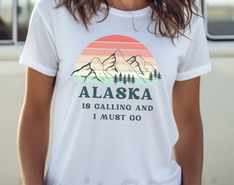 Alaska matching vacation shirt for alaska family cruise alaska trip alaska is calling and I must go shirt gift for alaska camping trip
