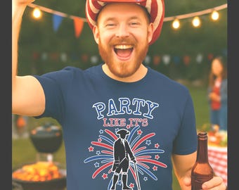 Party Like It's 1776 Tee: Patriotic 4th of July Shirt