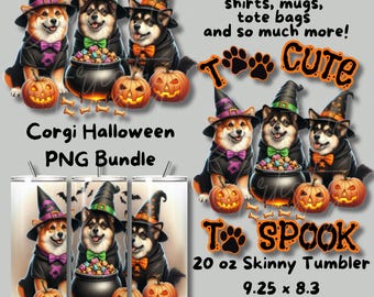 Corgi Dog Too Cute To Spook Halloween Shirt PNG Bundle for Sublimation & DTF, Tumblers, Mugs, Totes, Howl-O-Ween, Cute Boo Dog, Ghost Dog
