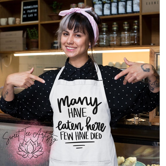 Funny Apron or Chef's Hat - "Many Have Eaten Here, Few Have Died" - Perfect Gift for BBQ Kings & Kitchen Queens