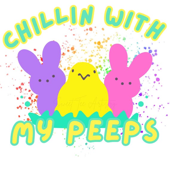 Chillin With My Peeps PNG | Easter Bunny Chick Digital Design | Spring Rainbow Splash Art | Cute Holiday Digital Download