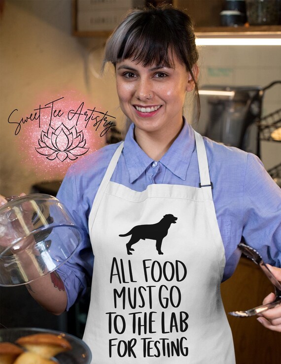 Funny Dog Lover Apron - All Food Must Go to the Lab for Testing - Dog Moms and Dads, Kitchen Queen, BBQ King, Grill Master, Baking Goddess