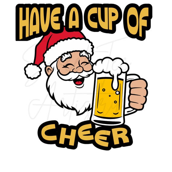 Have a Cup of Cheer PNG Digital Download | Funny Christmas Design | Santa with Beer Mug | Holiday Party Print | Christmas Png