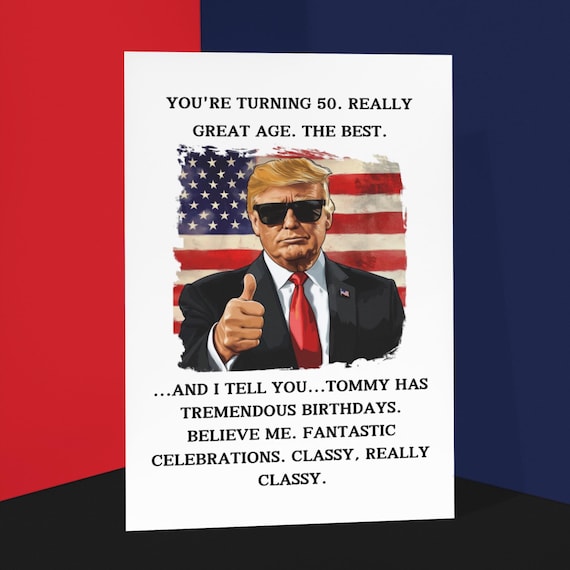 Funny Donald Trump Birthday Card - Personalized Name Birthday Card - Tremendous Birthday Card - Political Humor- Classy Birthday Gift - MAGA