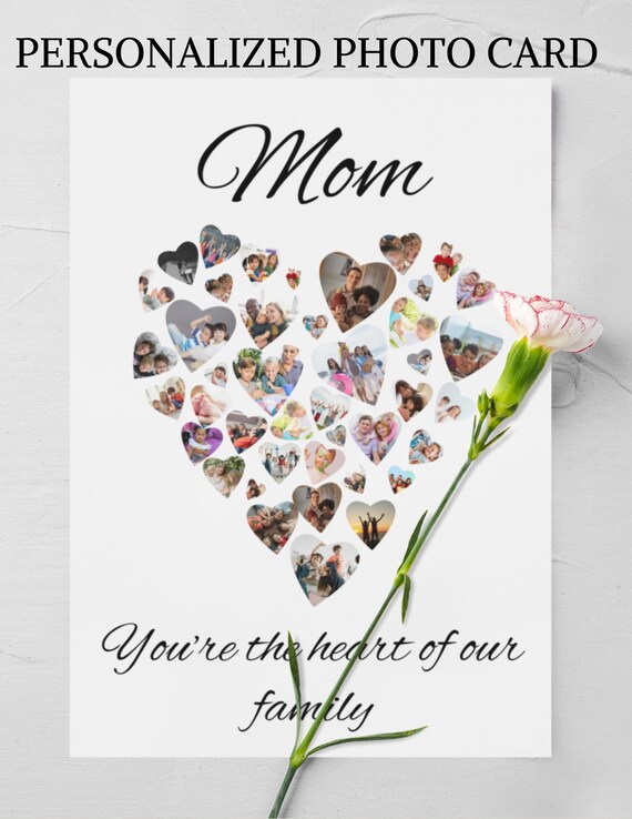 Personalized Photo Mother's Day Card - Mom You Are The Heart Of Our Family - Custom Heart-Shaped Collage - Birthday Card - Heartfelt Gift