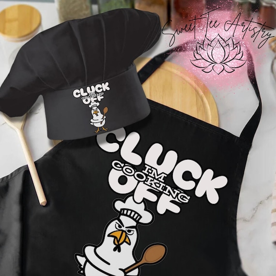 Hilarious Apron & Chef's Hat Set - Cluck Off, I'm Cooking - Fun and Sassy Kitchen Wear! - Funny Chicken Themed Kitchen Wear