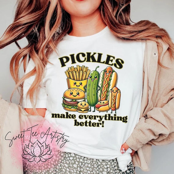 Pickles Make Everything Better Shirt - Vintage Diner Foods - Retro Graphic Tee - Pickle Era - Dill With It - A Girl Who Loves Pickles