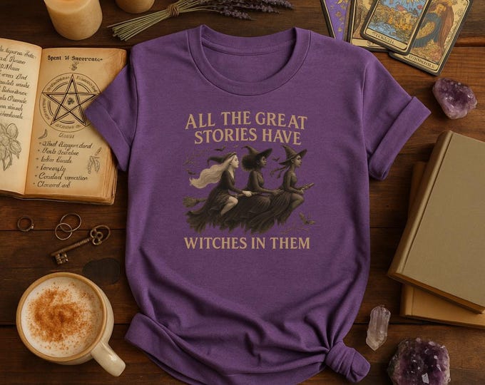 Featured listing image: Great Stories Have Witches T-Shirt, Gothic Witch Trio, Halloween Sweatshirt, Cottage Witchcore Aesthetic, Fall Autumn Bookish Clothes