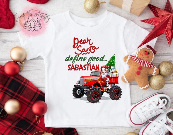 Kids Monster Truck Christmas Shirt - Personalized Dear Santa, Define Good - Funny Christmas Clothing Gift For Boys - Custom Xmas T-Shirt