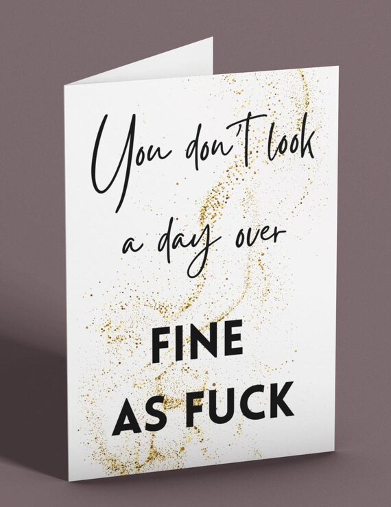Funny Birthday Card | You Don't Look a Day Over Fine | Gold Glitter Design | Adult Humor Birthday Gift | Sassy Friendship Gift
