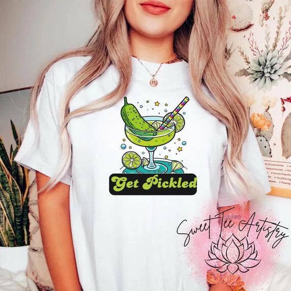 Funny Pickle Margarita Shirt, Get Pickled and Party On! Girl Who Loves Pickles Tee, Pickle Lover Pullover, Pickle Era, Pickle Lover T-shirt