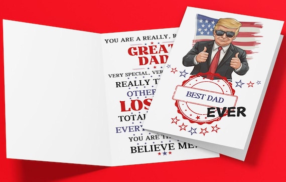 Trump Father's Day Card MAGA Dad Gift - Birthday Card - Funny Greeting Card - Political Humor - Best Dad Ever - Donald Trump Card- Patriotic