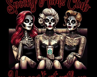 Spooky Moms Club You Can't Sit With Us Pinup Skeleton PNG, digital download, Witchy T-shirt, Spooky Mama, Sublimation, DTF, Sexy Witchcore