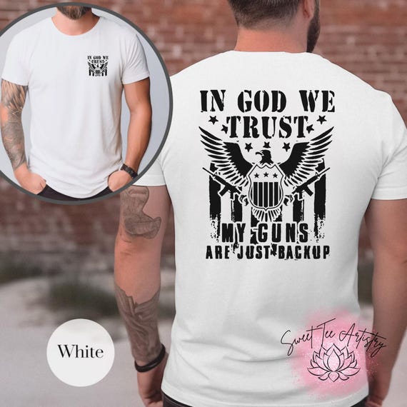 In God We Trust 2nd Amendment Rights Shirt, Mens Patriotic Pro Gun Rights, My Guns Are Just Backup, Gift For Veteran, American Flag & Eagle