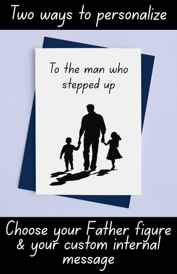 Step Dad Father's Day Card - Personalized Stepdad Card- To The Man Who Stepped Up- Bonus Dad- Custom Father Figure Card- Sentimental Gift
