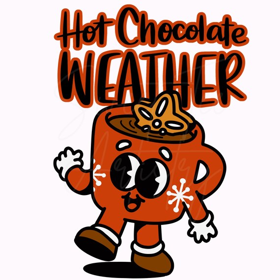 Retro Christmas PNG - Hot Chocolate Weather - Vintage Holiday Digital Download - Cozy Winter Graphic