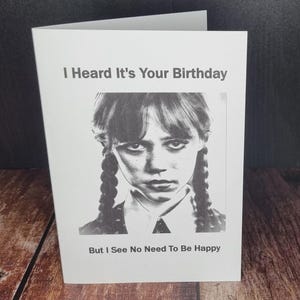Wednesday Addams-verjaardagskaart – sarcastische gotische humorgroet – "I Heard It's Your Birthday..." Addams Family - Jenna Ortega