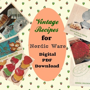 May include: A collage of vintage Nordic Ware baking pans and molds with a title that reads "Vintage Recipes for Nordic Ware Digital PDF Download". The pans include a bundt pan, a rosette pan, a krumkake iron, a Danish ebleskiver pan, and a pineapple upside-down cake pan.