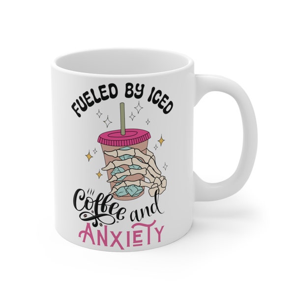 Mug Fueled By Iced Coffee & Anxiety | Gift for Her Funny Present for Wife Idea Gift Cute Mug Gift Anxious Gift Idea Coffee Cup Gift