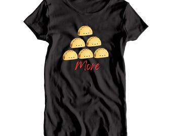 Camiseta de tacos, divertida, regalo para amantes de los tacos, martes de tacos, más tacos, foodies, comida mexicana