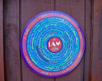 Made To Order. I AM affirmation Circle sign , spiral of positive attributes, Say it /See it / BE it !