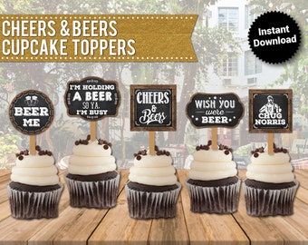 Funny Beer Cupcake Toppers: Cheers & Beers, Adult Birthday (Printable)
